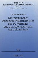 Die traditionellen Personenverkehrsfreiheiten des EG-Vertrages und das Aufenthaltsrecht der Unionsbürger