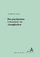 Die griechischen Lehnwörter im Altenglischen