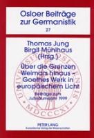 Über die Grenzen Weimars hinaus - Goethes Werk in europäischem Licht