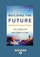 Building the Future: Big Teaming for Audacious Innovation (Large Print 16pt)