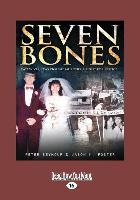 Seven Bones: Two Wives, Two Violent Murders, a Fight for Justice (Large Print 16pt)