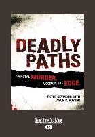 Deadly Paths: A Brutal Murder (Large Print 16pt)