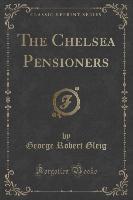 The Chelsea Pensioners (Classic Reprint)