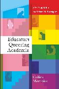 Educators Queering Academia