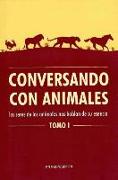 Conversando con animales I: Los seres de los animales nos hablan de su esencia