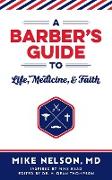 A Barber's Guide To Life, Medicine, and Faith