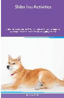 Shiba Inu Activities Shiba Inu Tricks, Games & Agility. Includes: Shiba Inu Beginner to Advanced Tricks, Series of Games, Agility and More