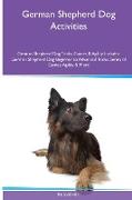 German Shepherd Dog Activities German Shepherd Dog Tricks, Games & Agility. Includes: German Shepherd Dog Beginner to Advanced Tricks, Series of Games