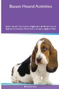 Basset Hound Activities Basset Hound Tricks, Games & Agility. Includes: Basset Hound Beginner to Advanced Tricks, Series of Games, Agility and More