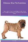 Chinese Shar-Pei Activities Chinese Shar-Pei Tricks, Games & Agility. Includes: Chinese Shar-Pei Beginner to Advanced Tricks, Series of Games, Agility