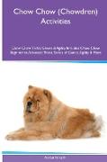 Chow Chow (Chowdren) Activities Chow Chow Tricks, Games & Agility. Includes: Chow Chow Beginner to Advanced Tricks, Series of Games, Agility and More