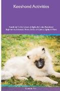 Keeshond Activities Keeshond Tricks, Games & Agility. Includes: Keeshond Beginner to Advanced Tricks, Series of Games, Agility and More