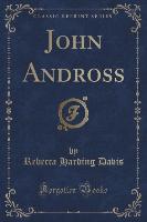 John Andross (Classic Reprint)