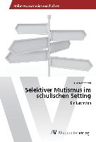 Selektiver Mutismus im schulischen Setting