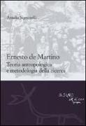 Ernesto De Martino: teoria antropologica e metodologia della ricerca