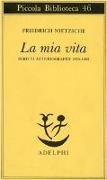 La mia vita. Scritti autobiografici 1856-1869