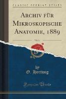 Archiv für Mikroskopische Anatomie, 1889, Vol. 34 (Classic Reprint)