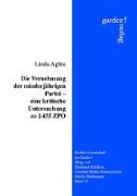 Die Vernehmung der minderjährigen Partei - eine kritische Untersuchung zu § 455 ZPO