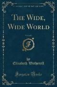 The Wide, Wide World, Vol. 2 of 2 (Classic Reprint)