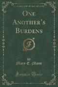 One Another's Burdens (Classic Reprint)