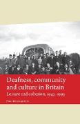 Deafness, Community and Culture in Britain