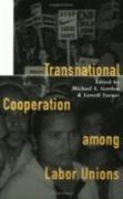 Transnational Cooperation among Labor Unions