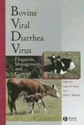 Bovine Viral Diarrhea Virus: Diagnosis, Management, and Control
