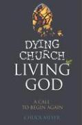 Dying Church Living God