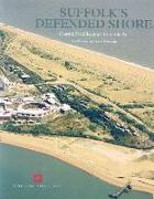Suffolk's Defended Shore: Coastal Fortifications from the Air
