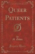 Queer Patients (Classic Reprint)