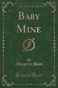 Baby Mine (Classic Reprint)