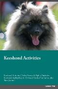 Keeshond Activities Keeshond Activities (Tricks, Games & Agility) Includes: Keeshond Agility, Easy to Advanced Tricks, Fun Games, plus New Content