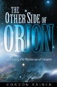 The Other Side of Orion: Unveiling the Mysteries of Heaven