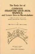 The Early Art of Coventry, Stratford-upon-Avon, Warwick, and Lesser Sites in Warwickshire