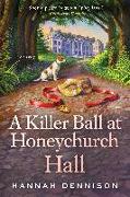 A Killer Ball at Honeychurch Hall: A Mystery