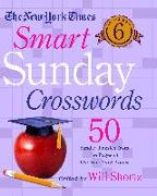 The New York Times Smart Sunday Crosswords Volume 6