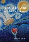 The Lost and Forgotten Gospel of the Kingdom, Second Edition