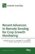 Recent Advances in Remote Sensing for Crop Growth Monitoring