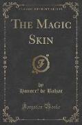The Magic Skin (Classic Reprint)