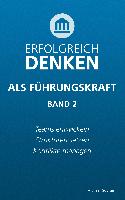 ERFOLGREICH DENKEN als Führungskraft (Band 2)