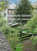 Historische Gärten von Maloja bis Chiavenna