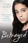 Betrayed: The Heartbreaking True Story of a Struggle to Escape a Cruel Life Defined by Family Honor