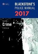 Blackstone's Police Manual Volume 1: Crime 2017