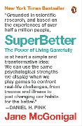 Superbetter: The Power of Living Gamefully