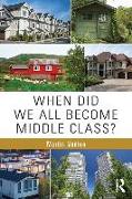 When Did We All Become Middle Class?