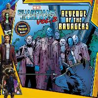 Marvel's Guardians of the Galaxy Vol. 2: Revenge of the Ravagers [With Poster]