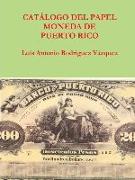 Catalogo del Papel Moneda de Puerto Rico