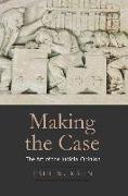 Making the Case: The Art of the Judicial Opinion
