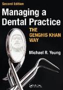 Managing a Dental Practice the Genghis Khan Way