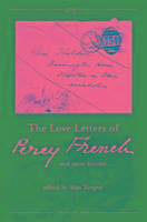 The Love Letters of Percy French: And More Besides